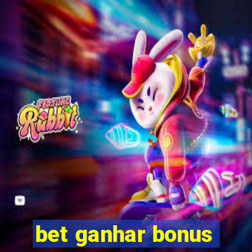 bet ganhar bonus